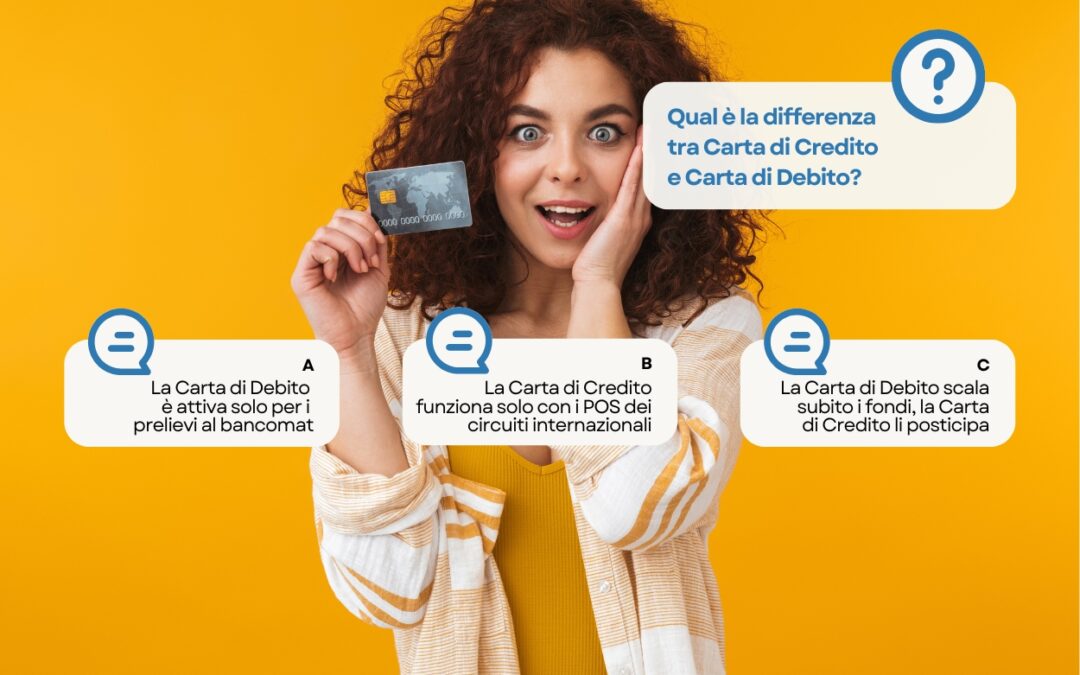Qual è la differenza tra Carta di Credito e Carta di Debito?